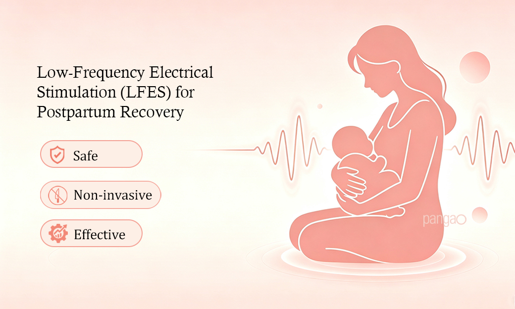 Pangao-Can Low-Frequency Electrical Stimulation Improve Your Postpartum Recovery (1).jpg